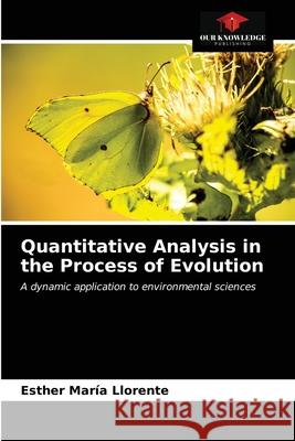 Quantitative Analysis in the Process of Evolution Esther María Llorente 9786203648522