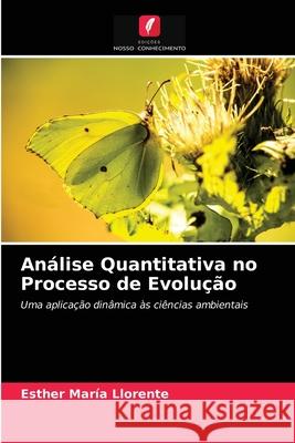 Análise Quantitativa no Processo de Evolução Esther María Llorente 9786203648577 Edicoes Nosso Conhecimento