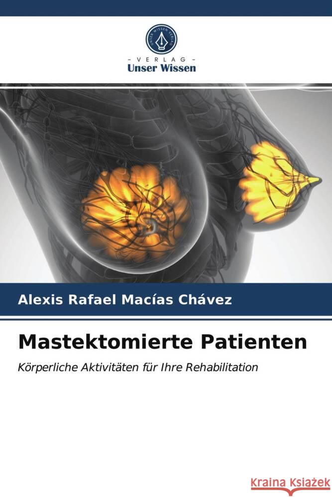 Mastektomierte Patienten Macías Chávez, Alexis Rafael 9786203648805