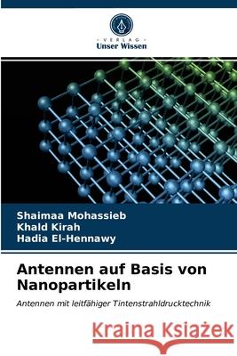 Antennen auf Basis von Nanopartikeln Shaimaa Mohassieb, Khald Kirah, Hadia El-Hennawy 9786203656053