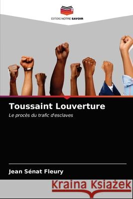 Toussaint Louverture Jean Sénat Fleury 9786203657920