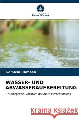 Wasser- Und Abwasseraufbereitung Gomasa Ramesh 9786203659832