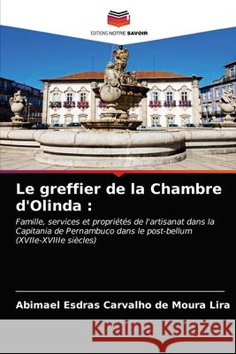 Le greffier de la Chambre d'Olinda Abimael Esdras Carvalho de Moura Lira 9786203661293