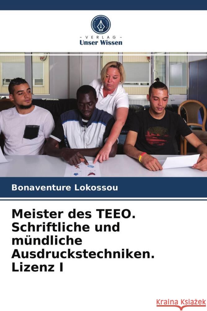 Meister des TEEO. Schriftliche und mündliche Ausdruckstechniken. Lizenz I Lokossou, Bonaventure 9786203662528