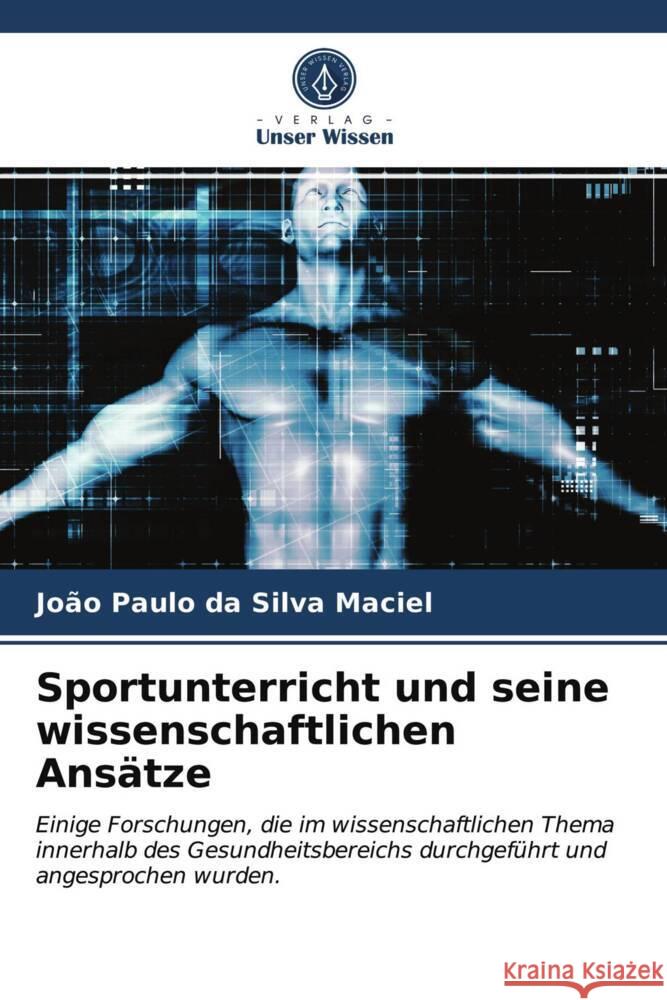 Sportunterricht und seine wissenschaftlichen Ansätze Maciel, João Paulo da Silva 9786203668872