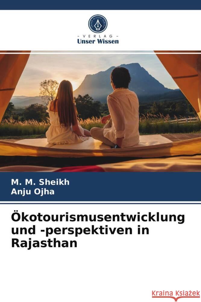 Ökotourismusentwicklung und -perspektiven in Rajasthan Sheikh, M. M., Ojha, Anju 9786203669992 Verlag Unser Wissen