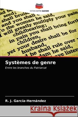 Systèmes de genre R J García-Hernández 9786203672916 Editions Notre Savoir