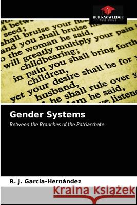 Gender Systems R J García-Hernández 9786203672923 Our Knowledge Publishing