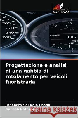 Progettazione e analisi di una gabbia di rotolamento per veicoli fuoristrada Jithendra Sai Raja Chada Ganesh Nathipam 9786203673609