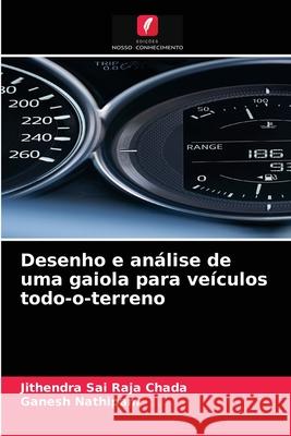 Desenho e análise de uma gaiola para veículos todo-o-terreno Chada, Jithendra Sai Raja 9786203673661