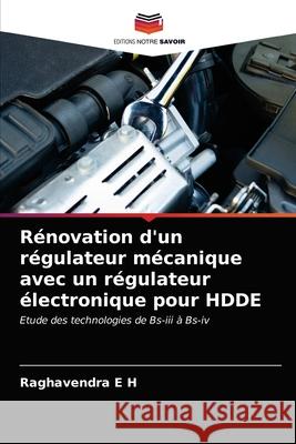 Rénovation d'un régulateur mécanique avec un régulateur électronique pour HDDE E. H., Raghavendra 9786203674491 Editions Notre Savoir