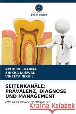 Seitenkanäle: Prävalenz, Diagnose Und Management Sharma, Apoorv 9786203675214 Verlag Unser Wissen