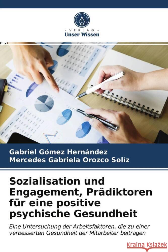 Sozialisation und Engagement, Prädiktoren für eine positive psychische Gesundheit Gómez Hernández, Gabriel, Orozco Solíz, Mercedes Gabriela 9786203675580