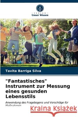 Fantastisches Instrument zur Messung eines gesunden Lebensstils Barriga Silva, Tavita 9786203678062 Verlag Unser Wissen