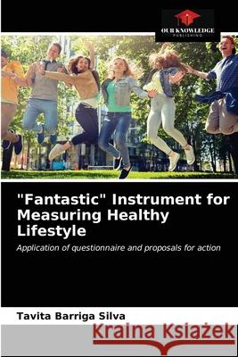 Fantastic Instrument for Measuring Healthy Lifestyle Barriga Silva, Tavita 9786203678079 Our Knowledge Publishing