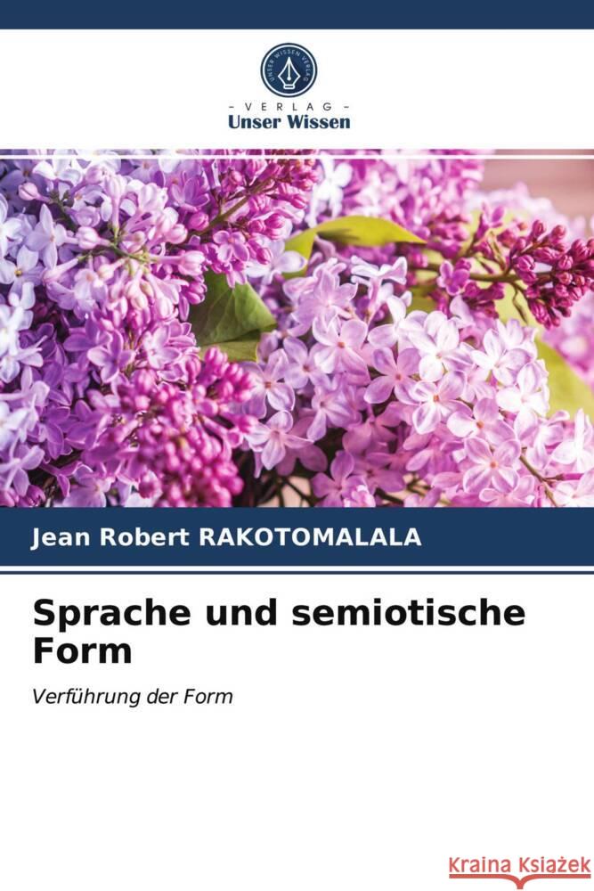 Sprache und semiotische Form Rakotomalala, Jean Robert 9786203680140