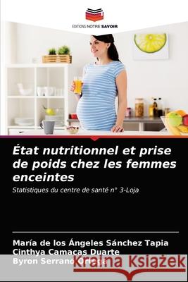 État nutritionnel et prise de poids chez les femmes enceintes Sánchez Tapia, María de Los Ángeles 9786203681123