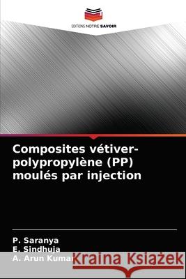 Composites vétiver-polypropylène (PP) moulés par injection Saranya, P. 9786203682472 Editions Notre Savoir