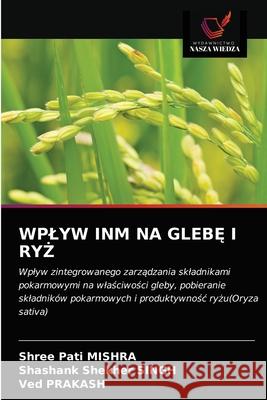 Wplyw Inm Na GlebĘ I RyŻ Mishra, Shree Pati 9786203683790