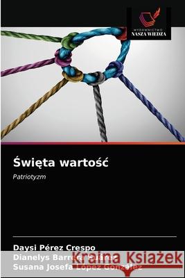 Święta wartośc Pérez Crespo, Daysi 9786203684025