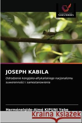 Joseph Kabila Herm Kipun 9786203685213 Wydawnictwo Nasza Wiedza