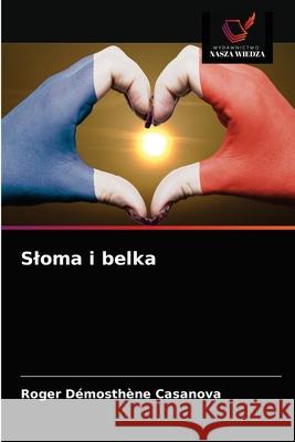Sloma i belka Roger D Casanova 9786203686111 Wydawnictwo Nasza Wiedza