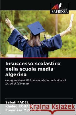 Insuccesso scolastico nella scuola media algerina Sabah Fadel Khaled Rouaski Romaissa Missouni 9786203686302