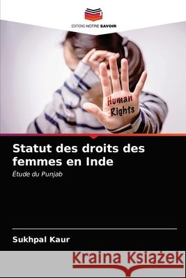 Statut des droits des femmes en Inde Sukhpal Kaur 9786203687125