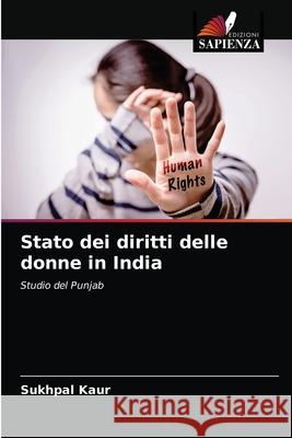 Stato dei diritti delle donne in India Sukhpal Kaur 9786203687132