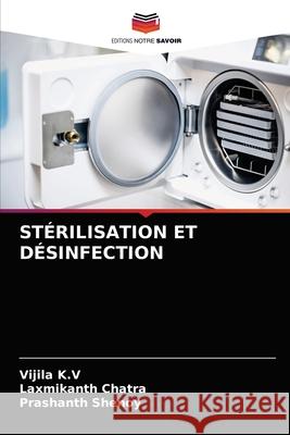 Stérilisation Et Désinfection K. V., Vijila 9786203687286