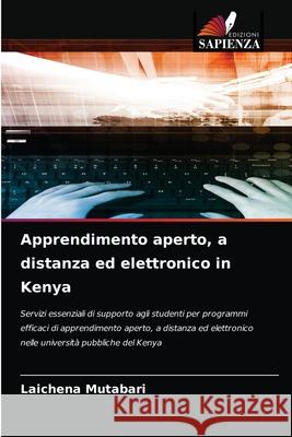 Apprendimento aperto, a distanza ed elettronico in Kenya Laichena Mutabari 9786203688337 Edizioni Sapienza