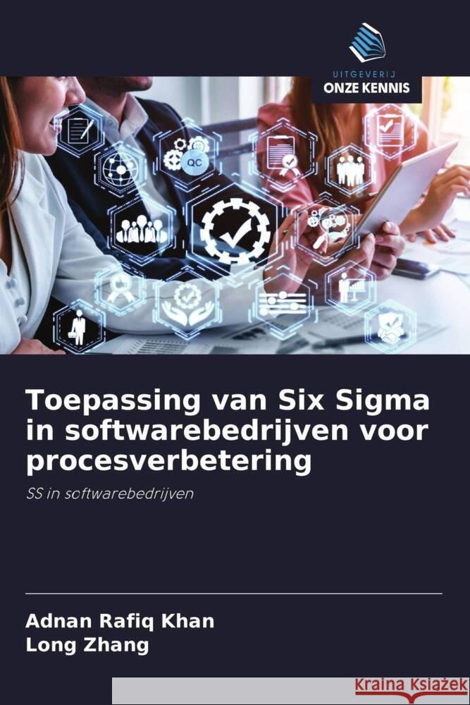 Toepassing van Six Sigma in softwarebedrijven voor procesverbetering Khan, Adnan Rafiq, Zhang, Long 9786203688429