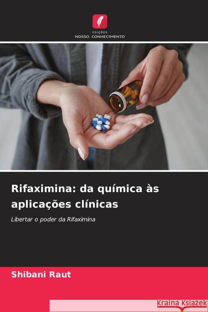 Rifaximina: da química às aplicações clínicas Raut, Shibani 9786203691757