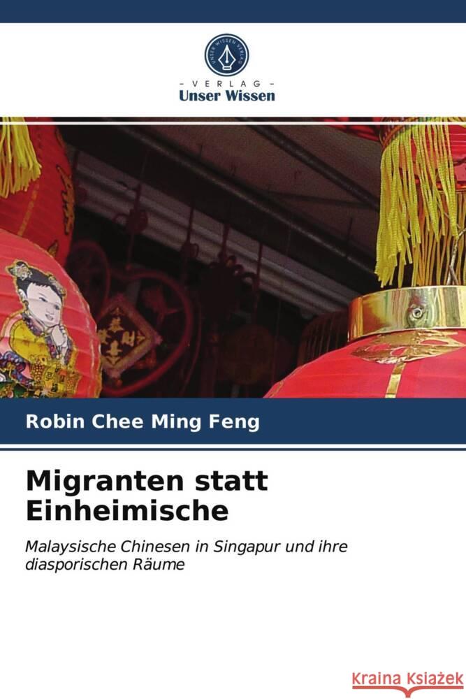 Migranten statt Einheimische Chee Ming Feng, Robin 9786203695366