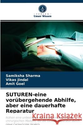 SUTUREN-eine vorübergehende Abhilfe, aber eine dauerhafte Reparatur Sharma, Samiksha 9786203697254