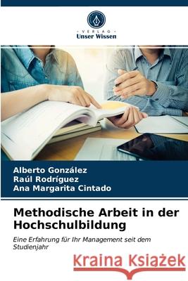 Methodische Arbeit in der Hochschulbildung Gonz Ra 9786203697889 Verlag Unser Wissen