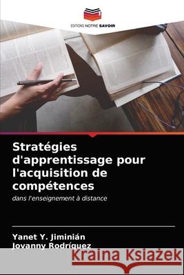 Stratégies d'apprentissage pour l'acquisition de compétences Jiminián, Yanet Y. 9786203697926