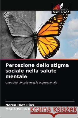 Percezione dello stigma sociale nella salute mentale D Mar 9786203699739 Edizioni Sapienza