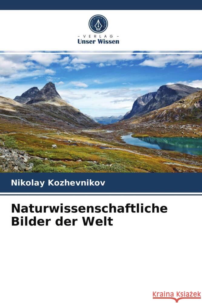 Naturwissenschaftliche Bilder der Welt Kozhevnikov, Nikolay 9786203699920