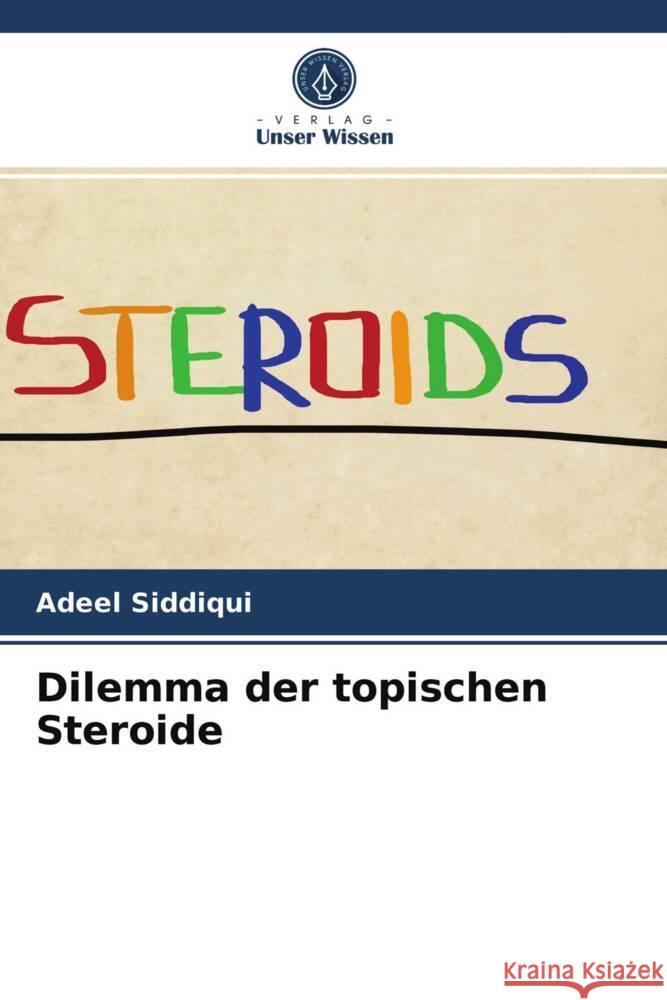 Dilemma der topischen Steroide Siddiqui, Adeel 9786203700183