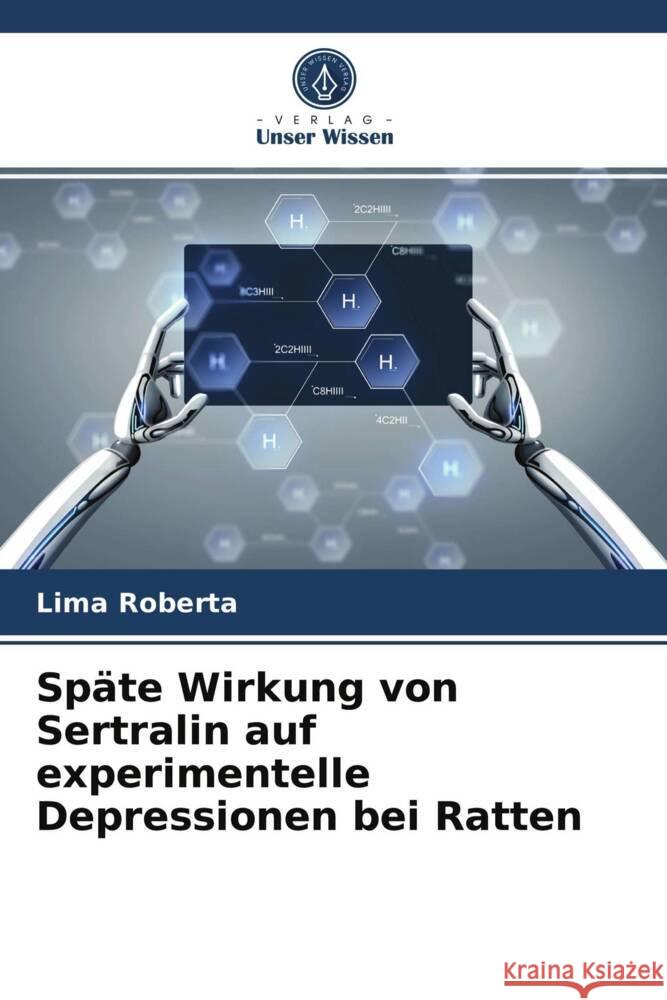 Späte Wirkung von Sertralin auf experimentelle Depressionen bei Ratten Roberta, Lima 9786203701999