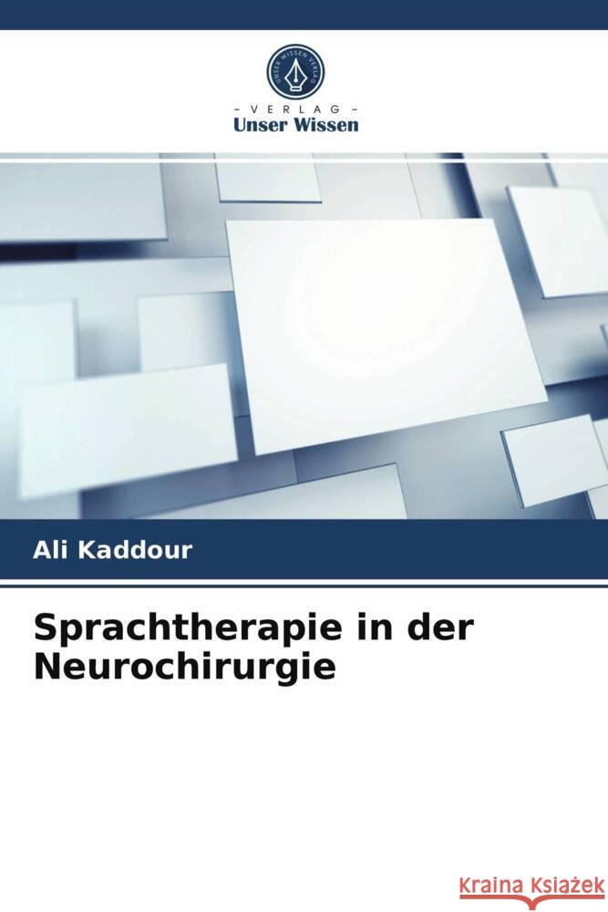 Sprachtherapie in der Neurochirurgie Kaddour, Ali 9786203703160