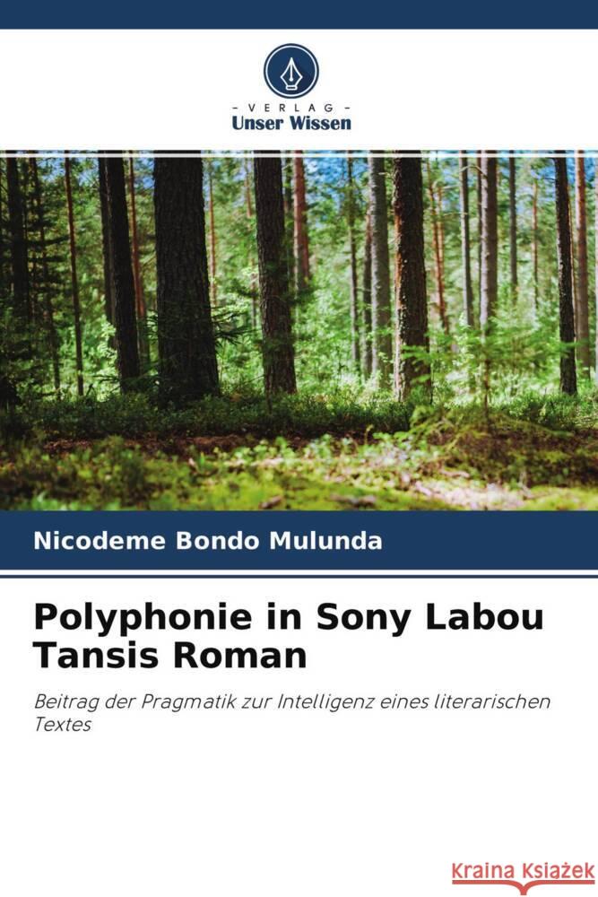 Polyphonie in Sony Labou Tansis Roman Bondo Mulunda, Nicodeme 9786203703382