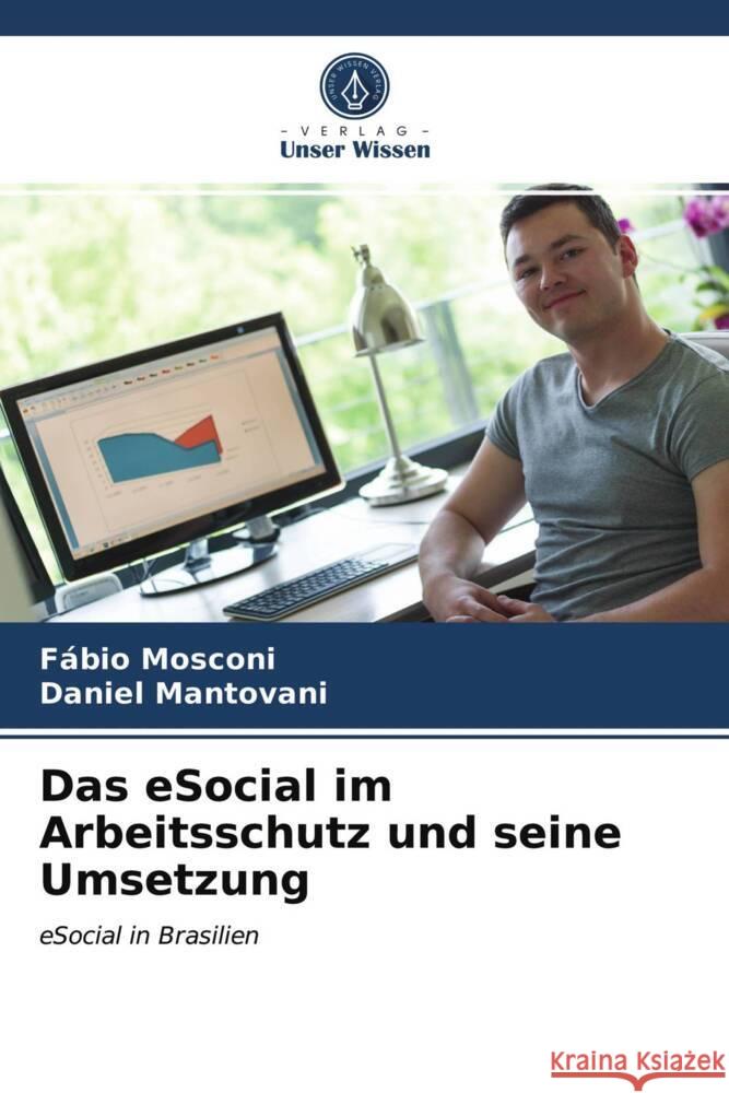 Das eSocial im Arbeitsschutz und seine Umsetzung Mosconi, Fábio, Mantovani, Daniel 9786203704457