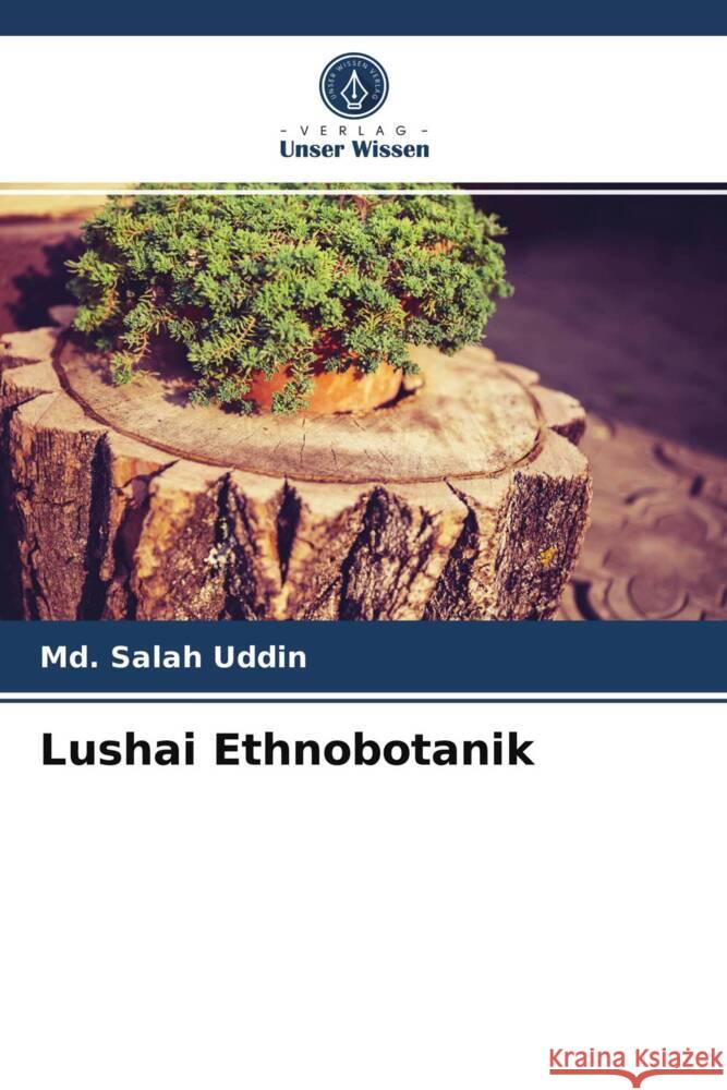 Lushai Ethnobotanik Uddin, Md. Salah 9786203708288 Verlag Unser Wissen