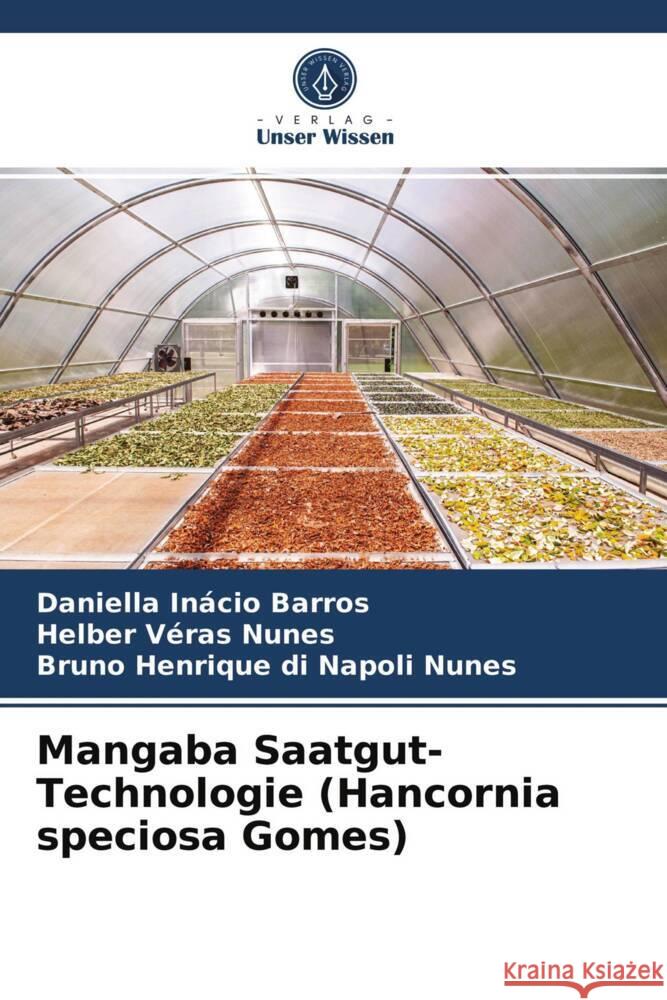 Mangaba Saatgut-Technologie (Hancornia speciosa Gomes) Barros, Daniella Inácio, Nunes, Helber Véras, di Napoli Nunes, Bruno Henrique 9786203708844