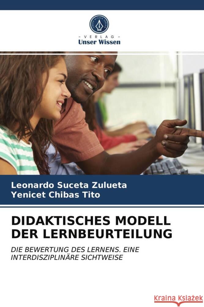 DIDAKTISCHES MODELL DER LERNBEURTEILUNG Suceta Zulueta, Leonardo, Chibas Tito, Yenicet 9786203709568