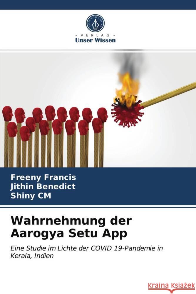 Wahrnehmung der Aarogya Setu App Francis, Freeny, Benedict, Jithin, CM, Shiny 9786203709728