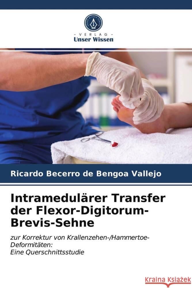 Intramedulärer Transfer der Flexor-Digitorum-Brevis-Sehne de Bengoa Vallejo, Ricardo Becerro 9786203713114