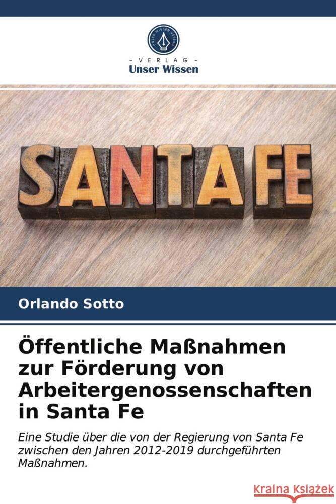 Öffentliche Maßnahmen zur Förderung von Arbeitergenossenschaften in Santa Fe Sotto, Orlando 9786203718058